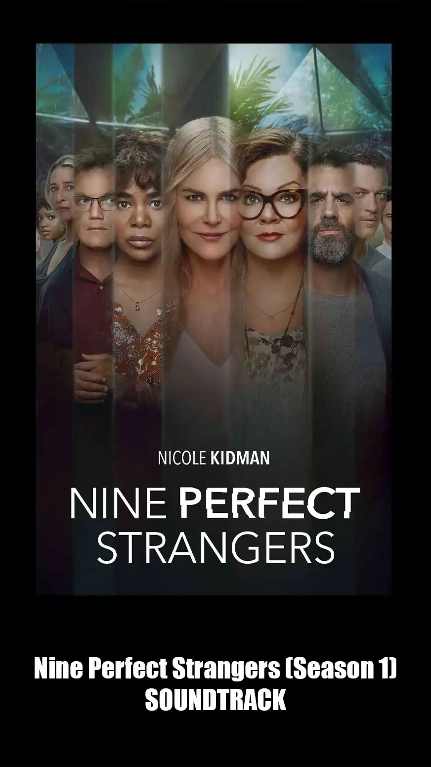 Nine Perfect Strangers Season 1 Soundtrack (2021). Music List Serie